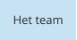 Het team